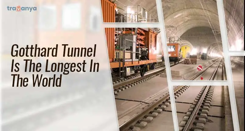 Gotthard Tunnel Is The Longest In The World