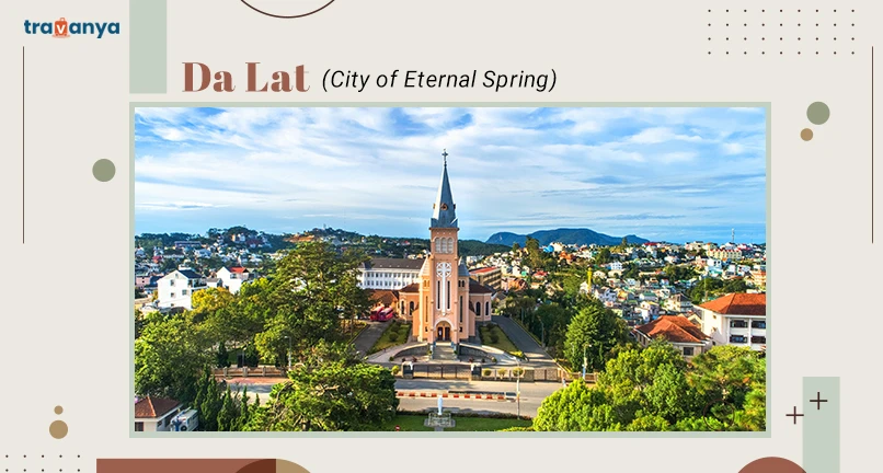 Da Lat - City of Eternal Spring