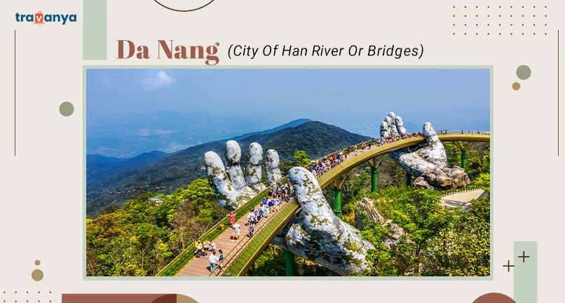 Da Nang - City Of Han River Or Bridges