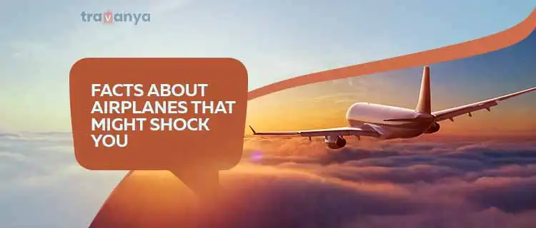 Facts About Airplanes that Might Shock You