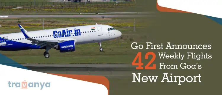 Go First Announce 42 Weekly Flights Goas New Airport