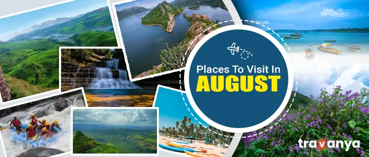 Places To Visit In August